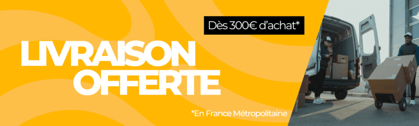 Livraison Offerte dès 300€ d'achat